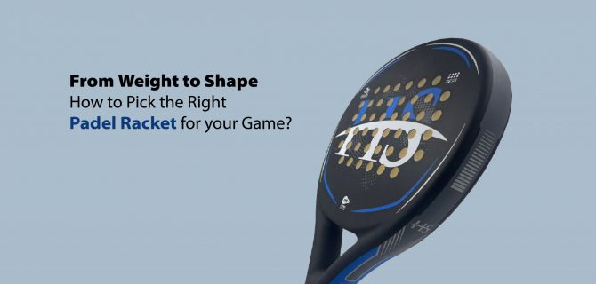 padel_racket_FRom_Shape_to_weight